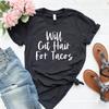 Hairstylist Shirt Hair Dresser Gift Hair Stylist Shirt Hairdresser Shirt Hair Stylist Gift Will Cut Hair for Tacos Hair Dresser Shirt