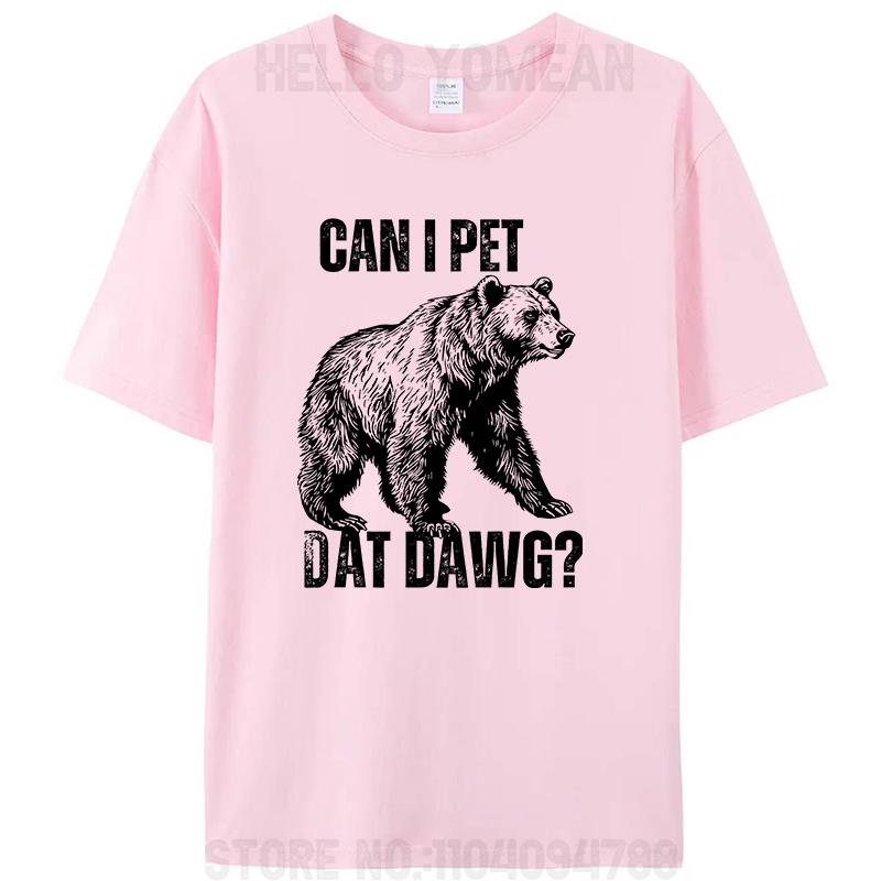 Můžu pohladit toho psa? Ten pes vtipný medvěd meme bavlněné tričko pánské oblečení vintage dámské grafické ležérní trička košile novinka dárky