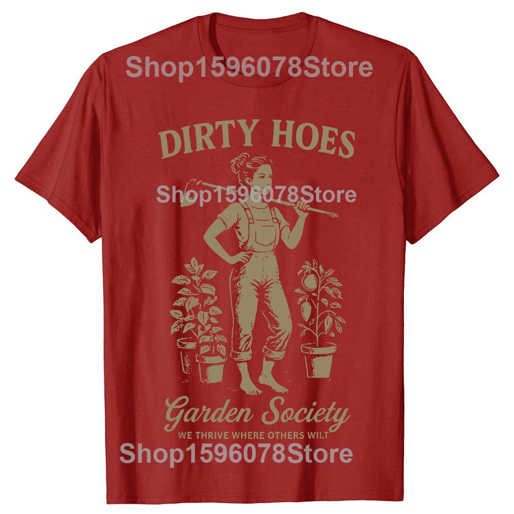 Funny Dirty Hoes Garden Society TShirt Summer Men Women Clothing Fashion T Shirts Cotton Short Sleeve Oversized Tshirt Tops