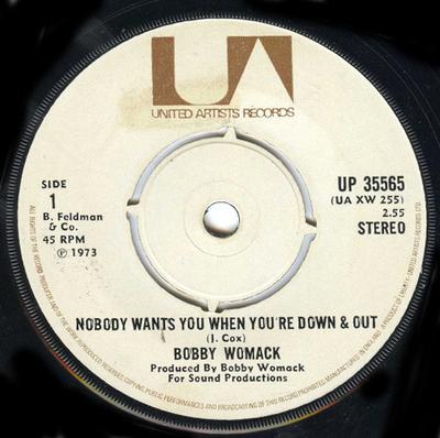 7inch Record BOBBY WOMACK - Nobody Wants You When You're Down & UP35565 United Artists  1973 UK Soul/Funk Used