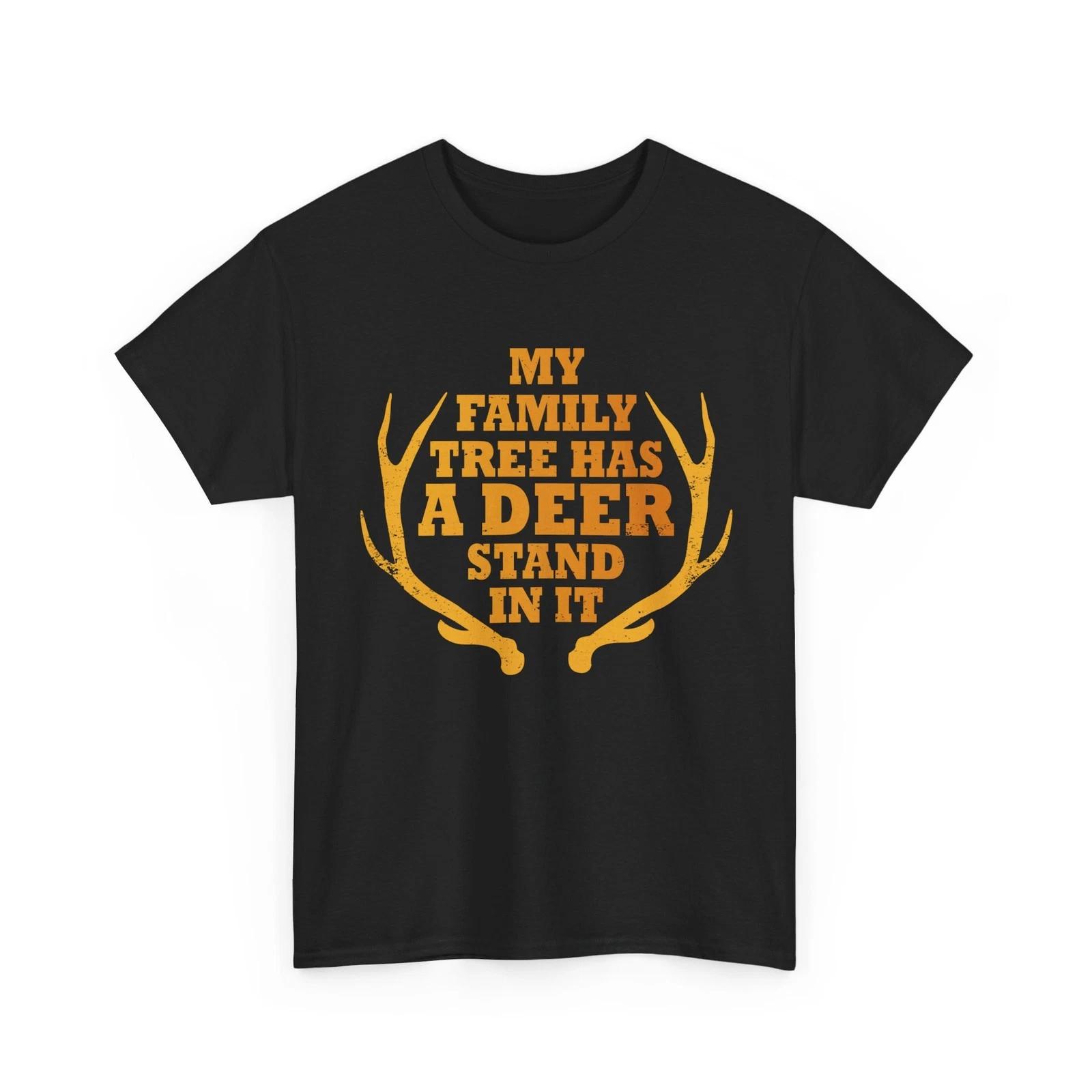 Deer Hunting Shirt, My Family Tree Has A Deer Stand In It Hunting Season Shirt XL