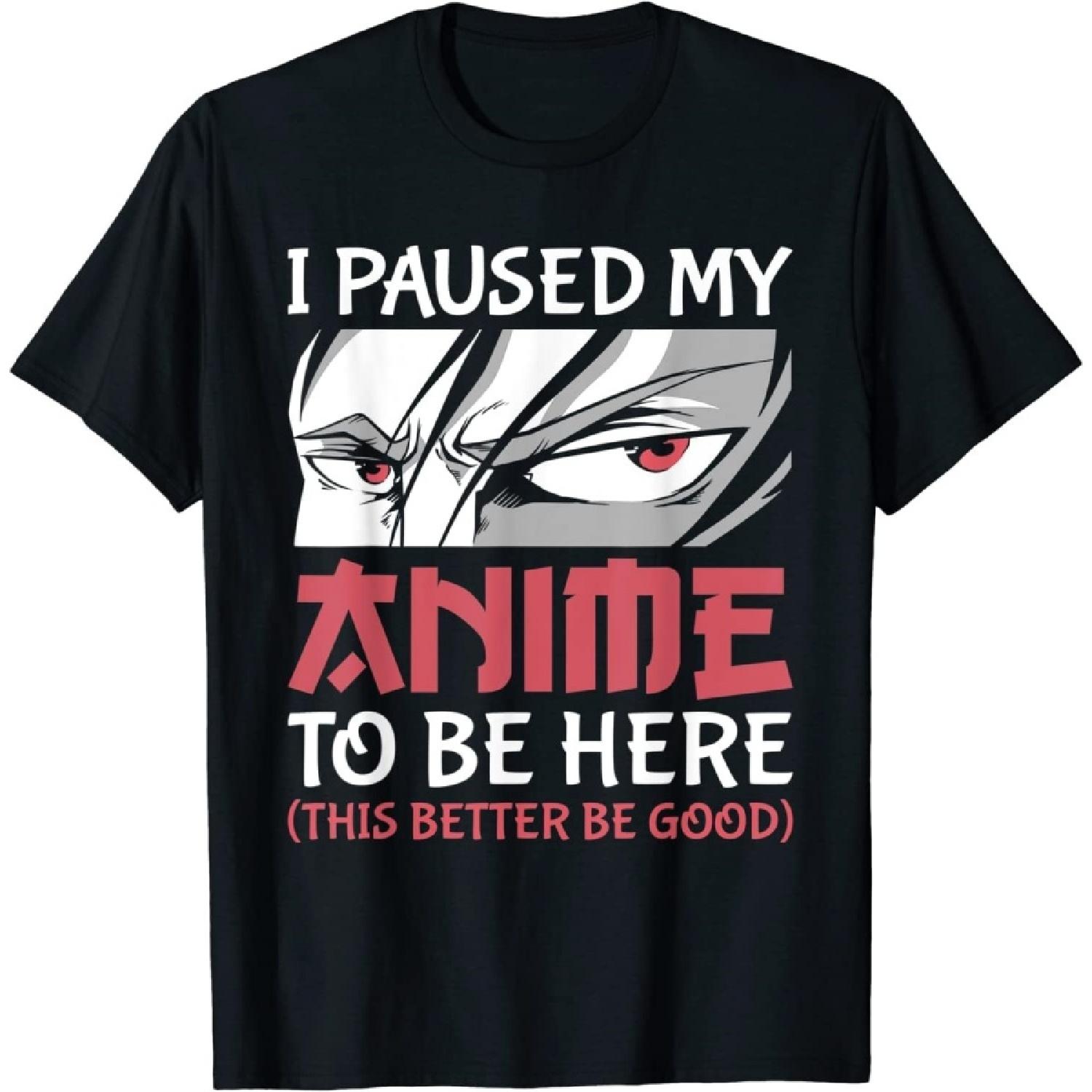 FLYEHI I Paused My Anime to Be Here Japanese Anime Boy Funny Anime T-Shirt S
