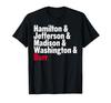 Hamilton & Jefferson & Madison & Washington & Bar T-shirt