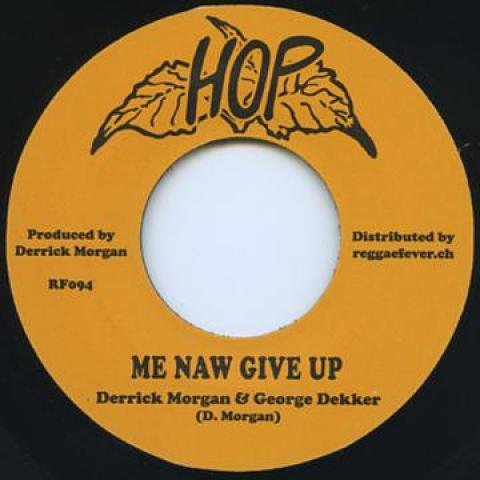 7inch Record DERICK MORGAN, GEORGE DEKKER - Me Naw Give Up / Johnny Pram Pram RF094 Hop/Reggae Feve 1968 Europe Reggae, Ska & Dub