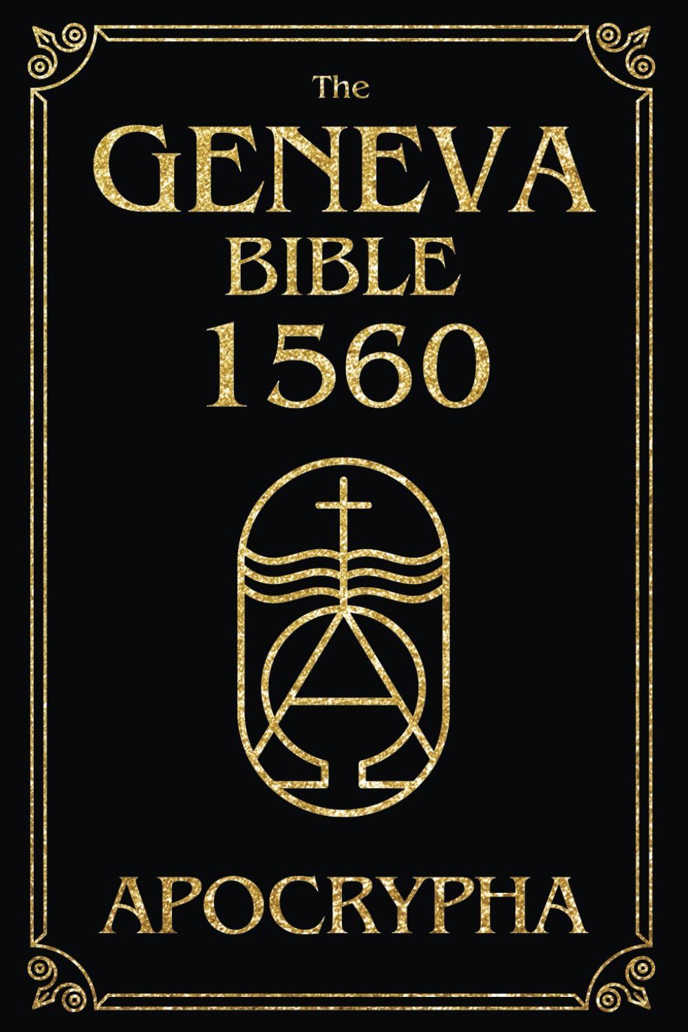 La Bible de Genève 1560 Apocryphes: Les Écritures Perdues de 1560 – Édition Complète et en Gros Caractères