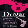 Dover and the Claret Tappers A Dover Mystery  8 by Joyce Porter Paperback Book 9781788422116