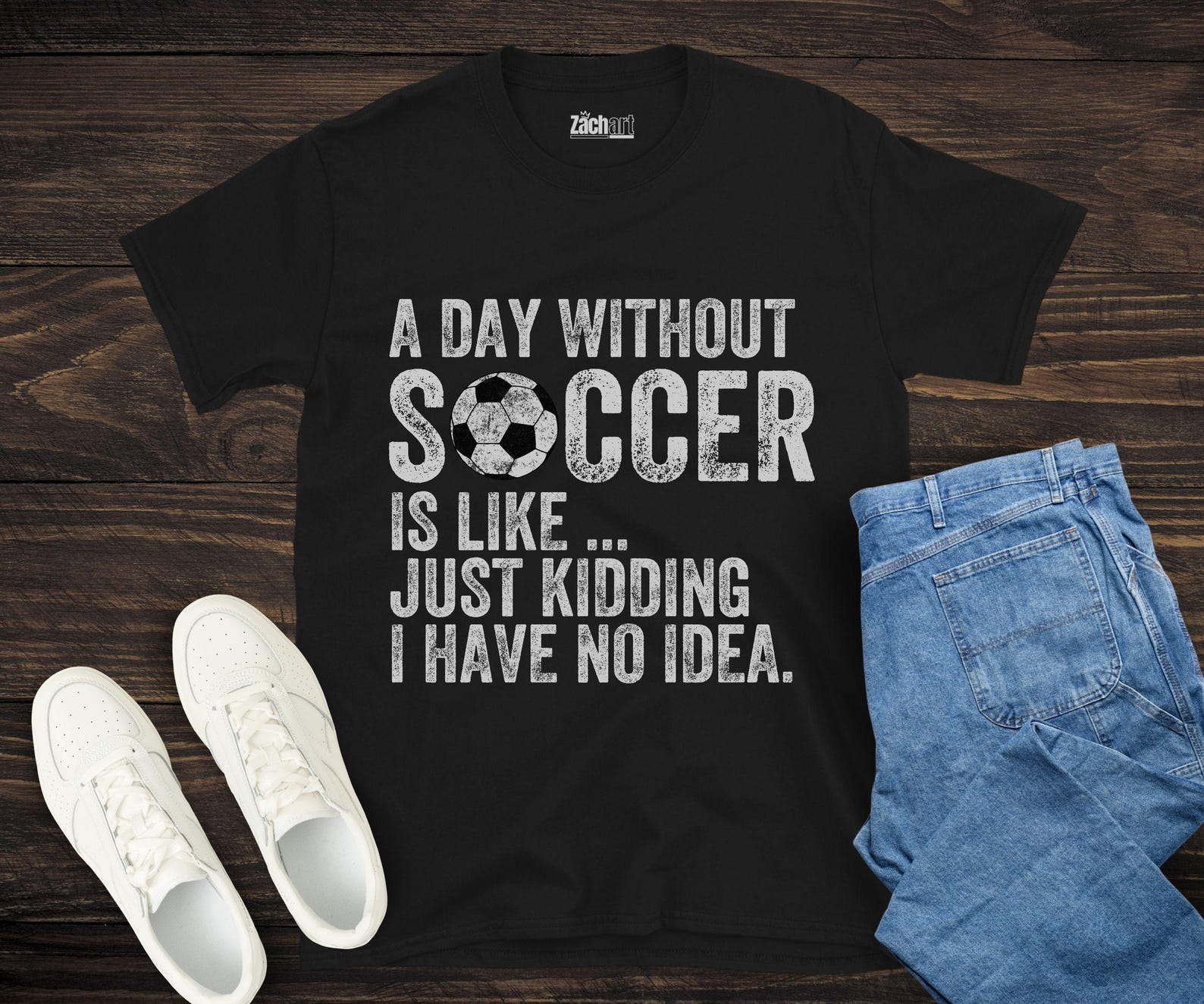 A Day Without Soccer Shirt, Funny Soccer Shirt, Soccer Player Gift, Soccer Fan Shirt, Soccer Life Shirt, Game Day Soccer Shirt, soccer quote S