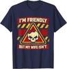 I'm Friendly But My Wife Isn't Vintage Sarcastic Warning Men T-Shirt