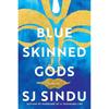 BlueSkinned Gods From the Awardwinning Author of Marriage of a