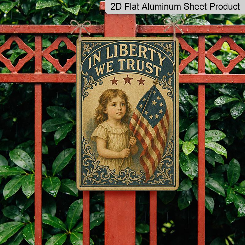 2D Flat - 1pc Liberty Trust Patriotic Aluminum Sign - 8x12 Inch Vintage American Flag & Girl Illustration Wall Art, Durable Reusable Metal Decor for