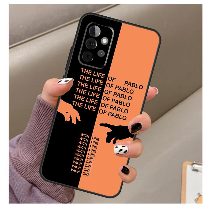 I Feel Like Pablo Case For Samsung Galaxy A35 A55 A15 A32 A12 A22 A52 A06 A54 A34 A14 A56 A36 A26 A16 A13 A53