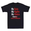 My Body My Rights My Choice Stop The Mandate Funny Vaccine Quotes Men's T-Shirt Unisex T-Shirt