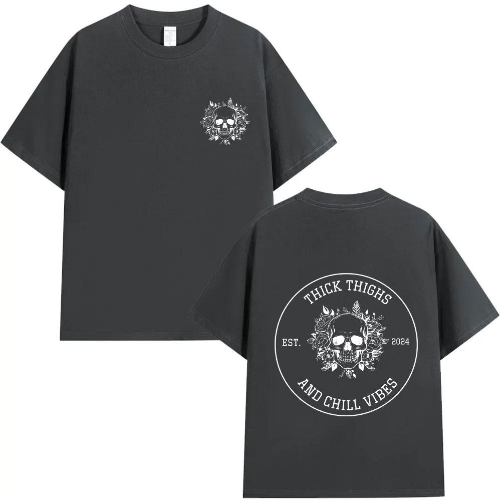 Thick Thighs and Chill Vibes Tshirt Funny Skeleton Graphic T Shirts Men Women Summer Fashion Oversized Tshirt Male Casual Tops
