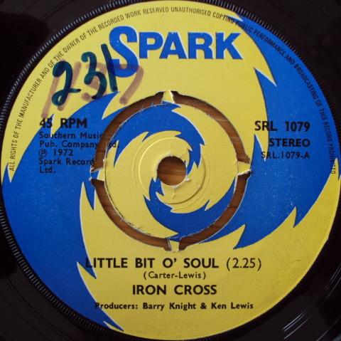 

7inch Record IRON CROSS - Little Bit O Soul SRL1079 Spark 1972 UK Rock Used