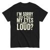 Funny Sarcastic T Shirt Humorous Eye Roll Pun Did I My Eyes Out Loud