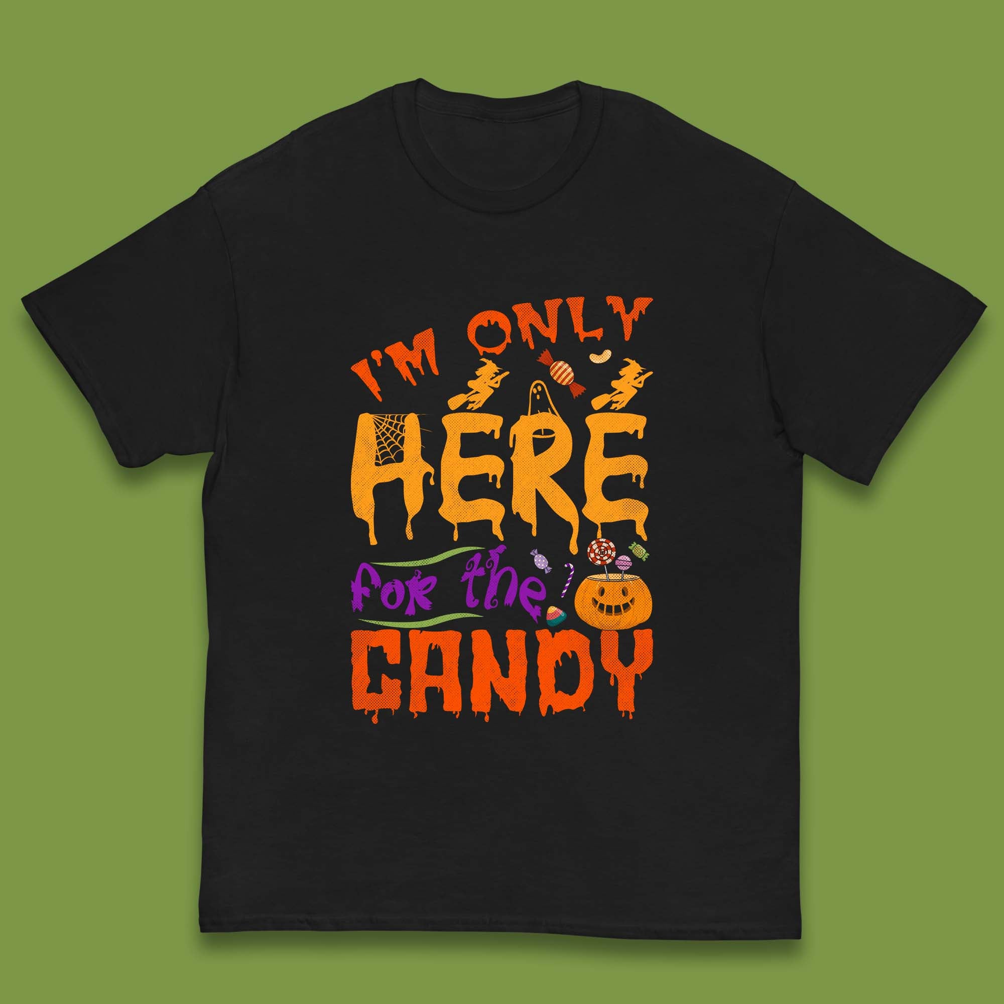 I m Only Here For The Candy Halloween Trick Or Treat Kids T Shirt 130