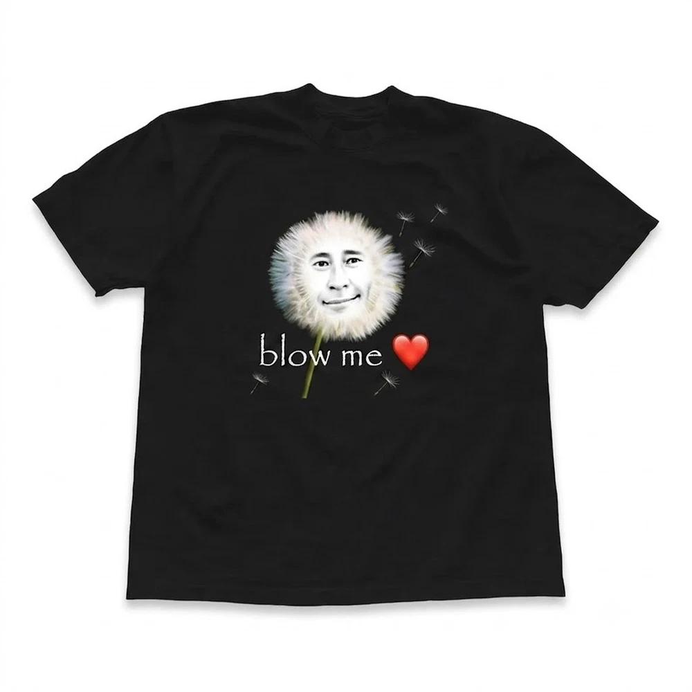Blow Me Dandelion Funny Huunisex Face Flower Meme Black TShirt S