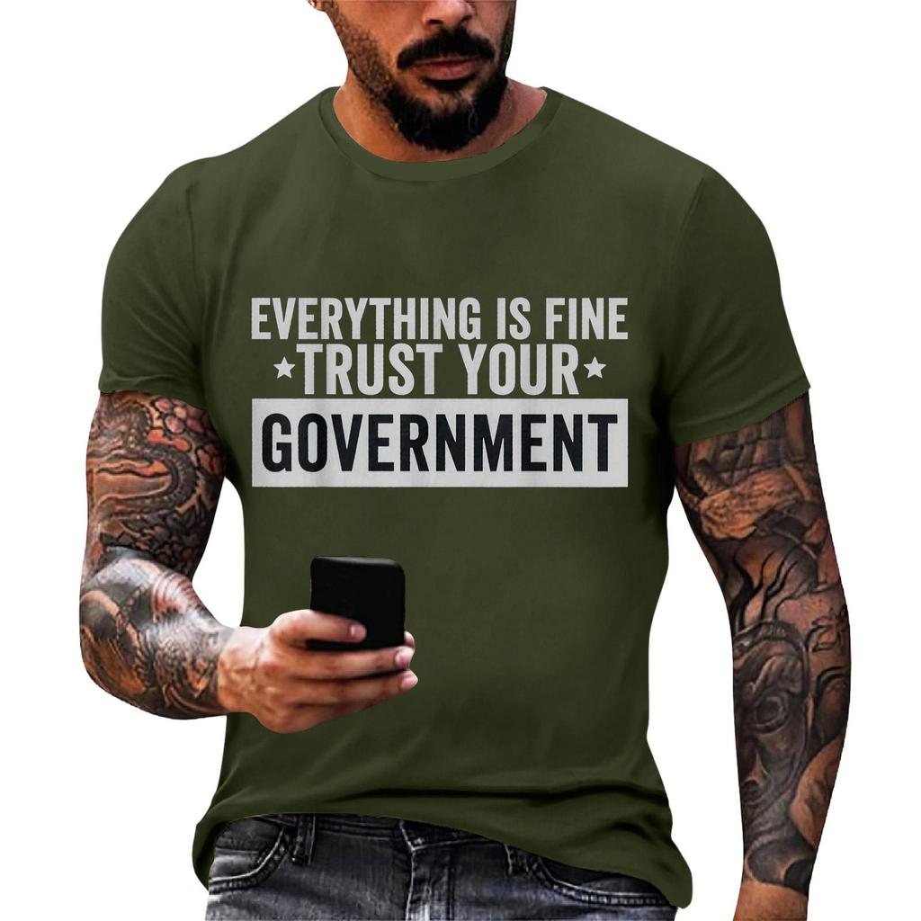 Everything Is Fine Trust Your Government Funny Humor Quote T-Shirt