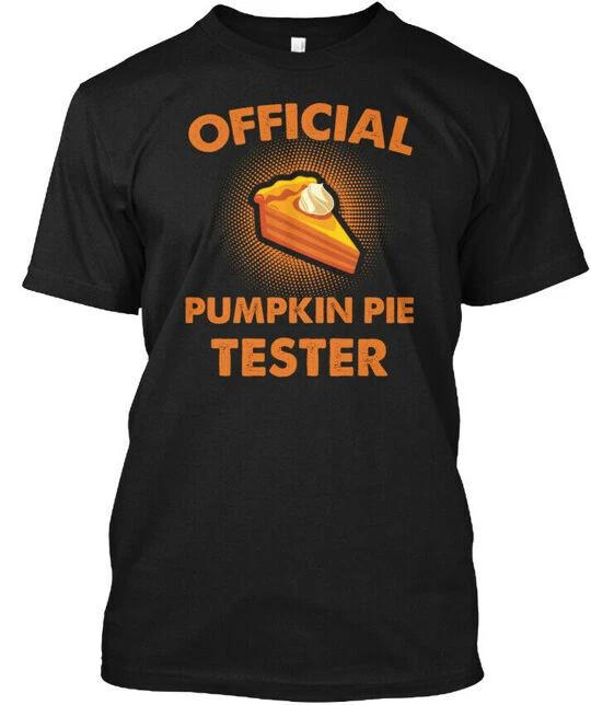 

Thanksgiving Official Pumpkin Pie Tester T-Shirt Made in the USA Size S to 5XL M