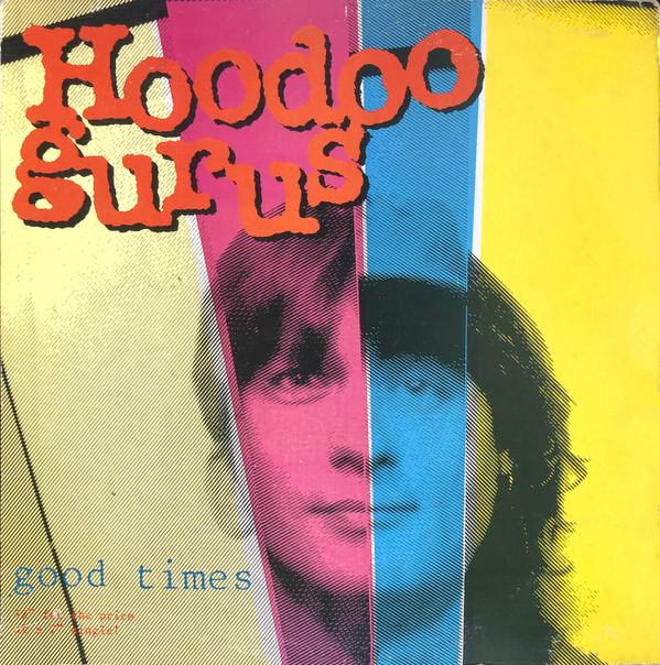 

12inch Record HOODOO GURUS Good Times MERX105 Mercury 1987 Canada Rock Used
