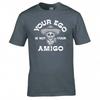 Funny Your Ego Is Not Your Amigo Tshirt