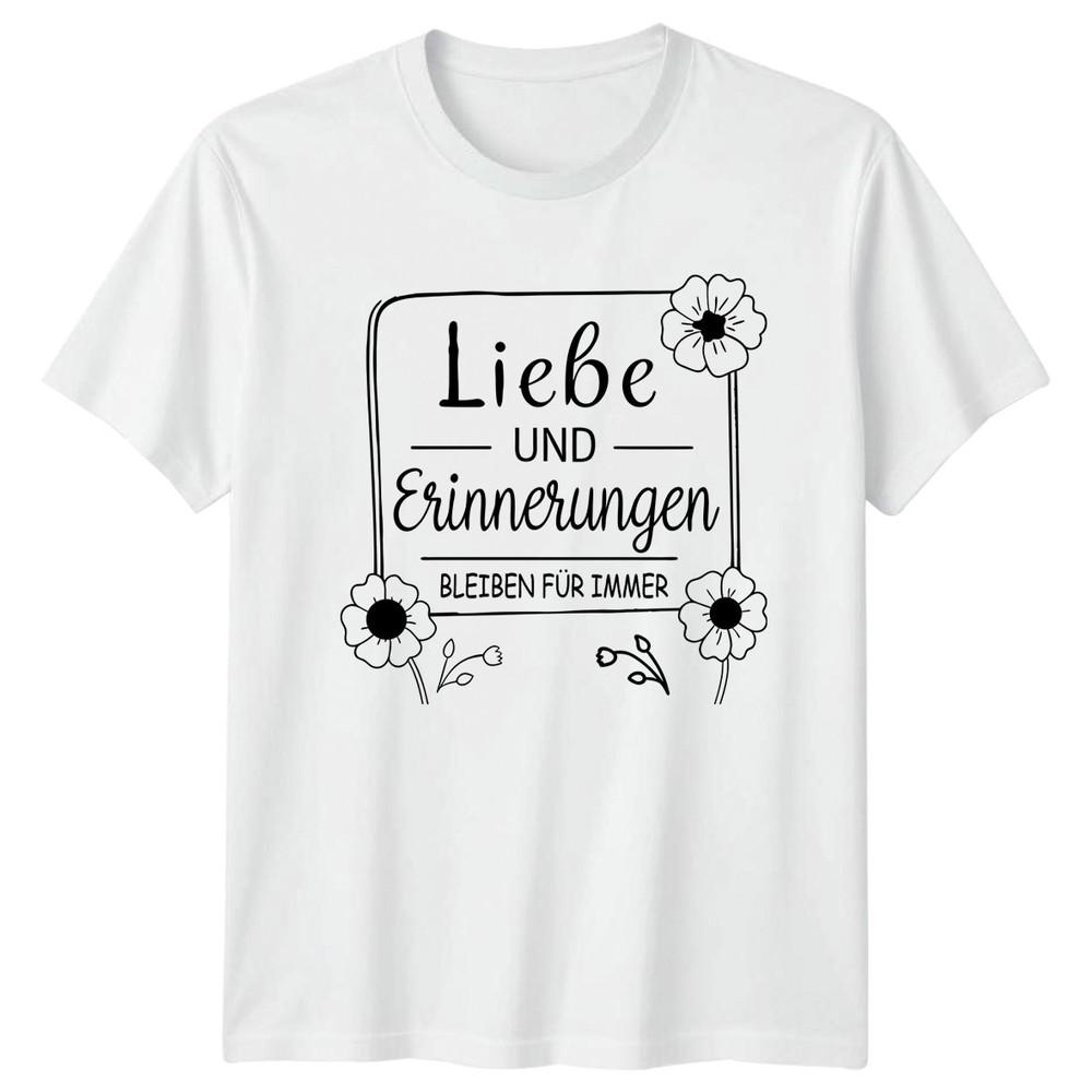 Liebe Und Erinnerungen Bleiben Fr TShirt Memorial Mourning Gift Him Her S