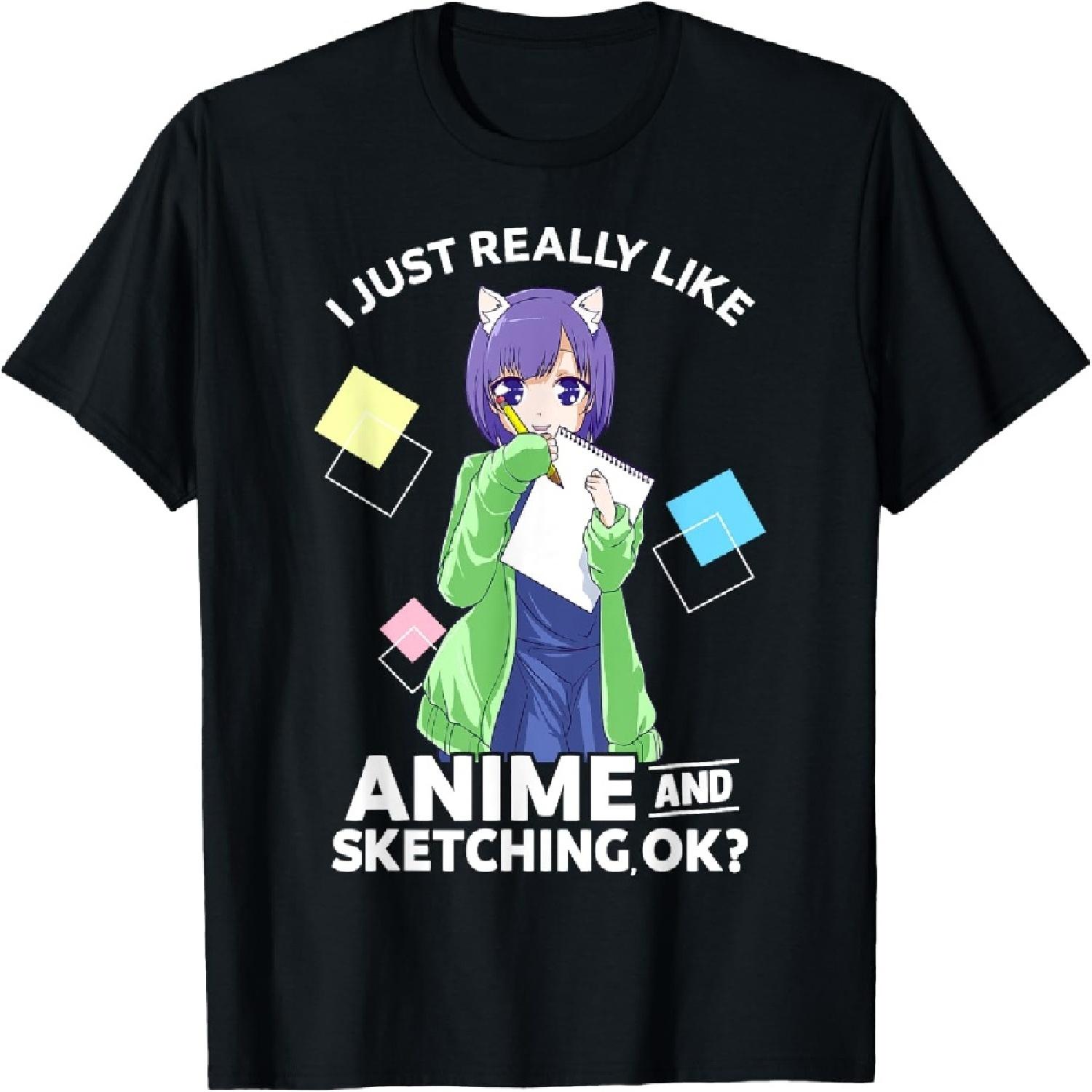 I Just Really Like Anime and Sketching Ok_ Anime Drawing T-Shirt S