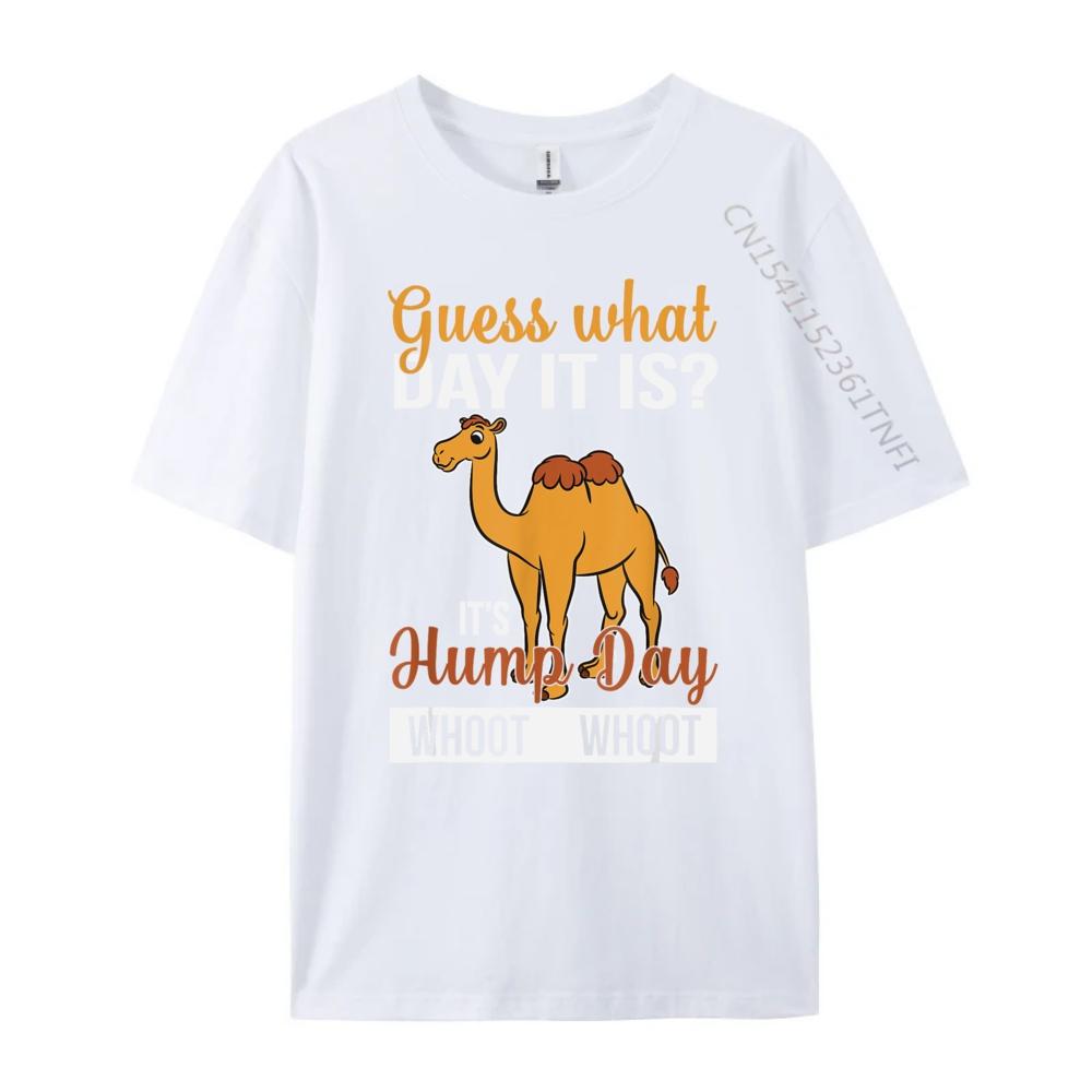 What Day Is It Camel Funny Hump Day Graphic T Shirts 100 Cotton Unisex Mens Shirts Mothers Day