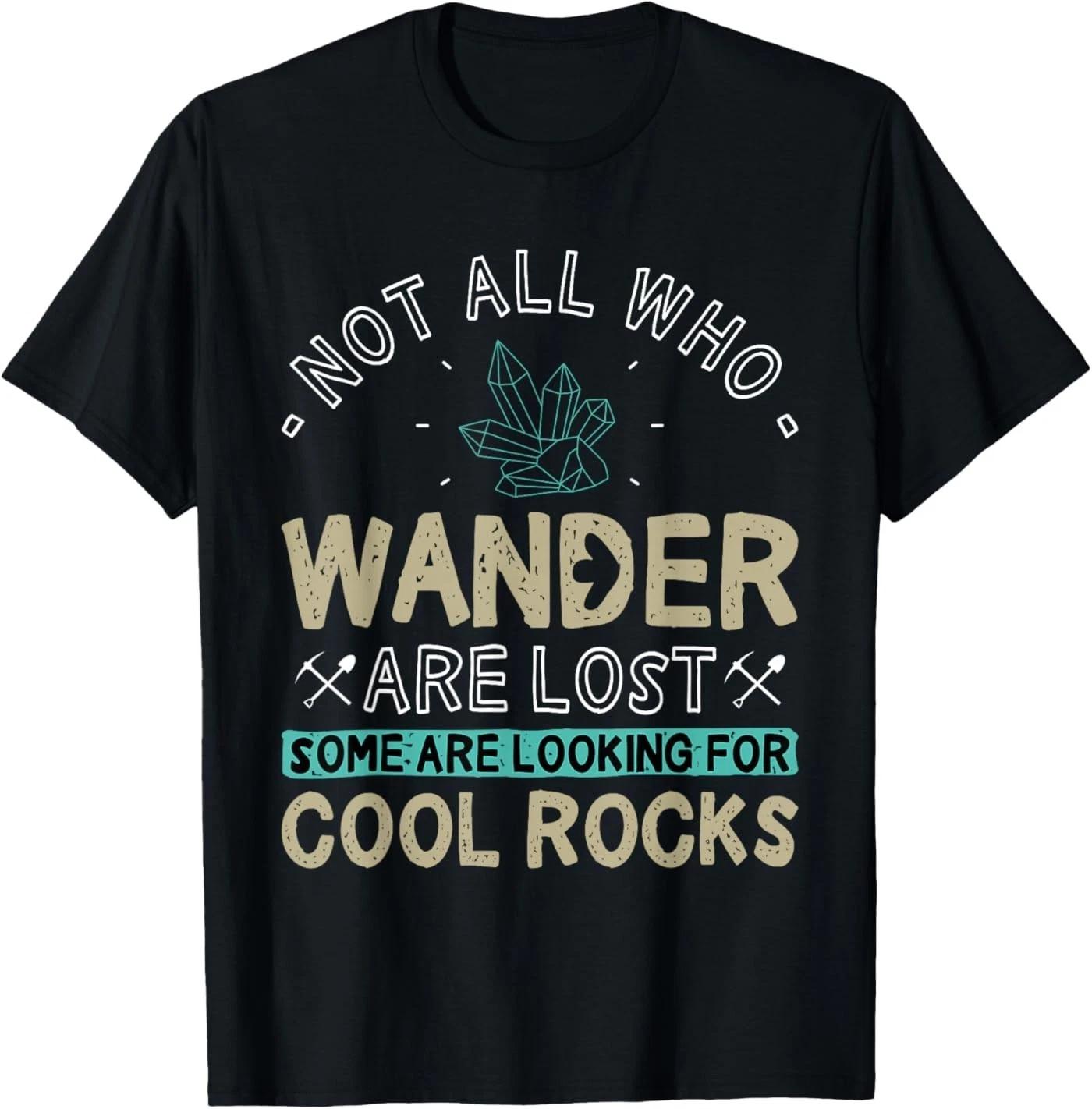 Some are Looking for Cool Rocks - Geologist Geode Hunter T-Shirt XL