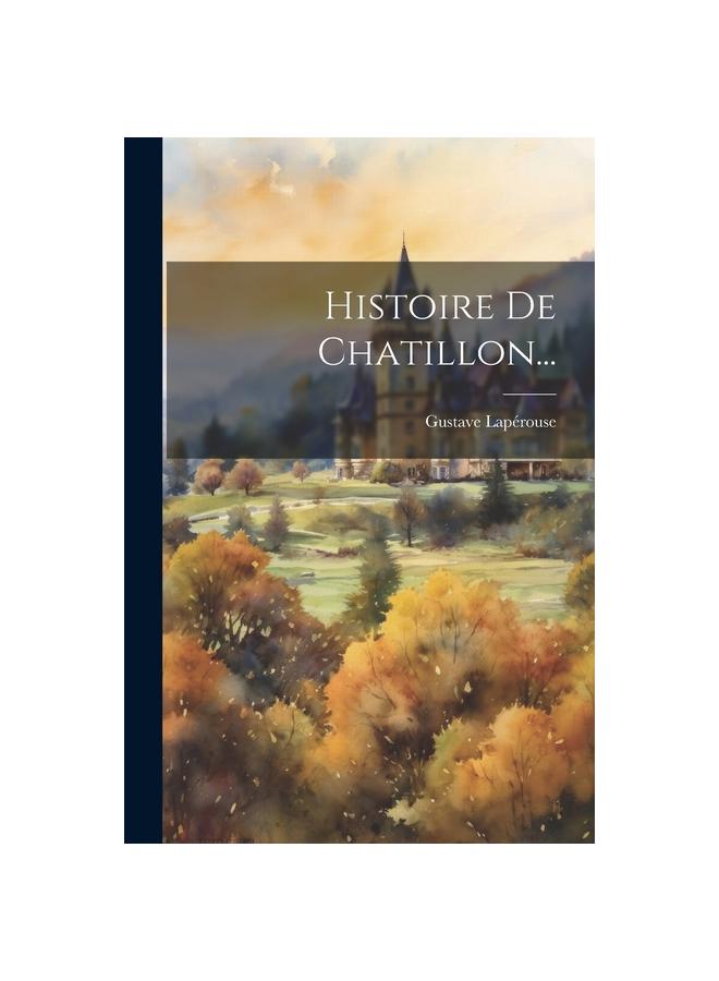 Histoire De Chatillon...