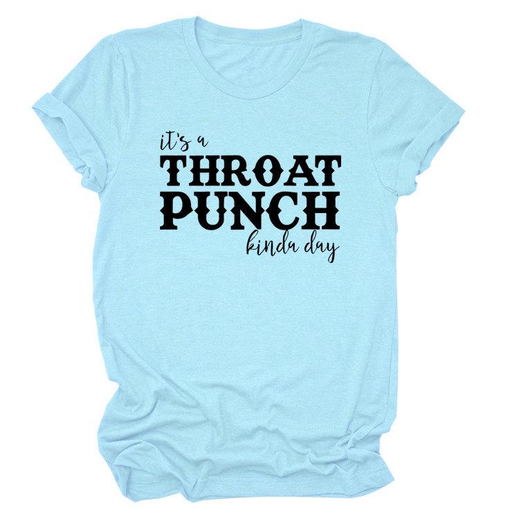 "It's a Throat Punch Kind of Day" Women's Casual Round Neck Short Sleeve T-shirt