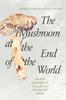 The The Mushroom At the End of the World : On the Possibility of Life In Capitalist Ruins Book