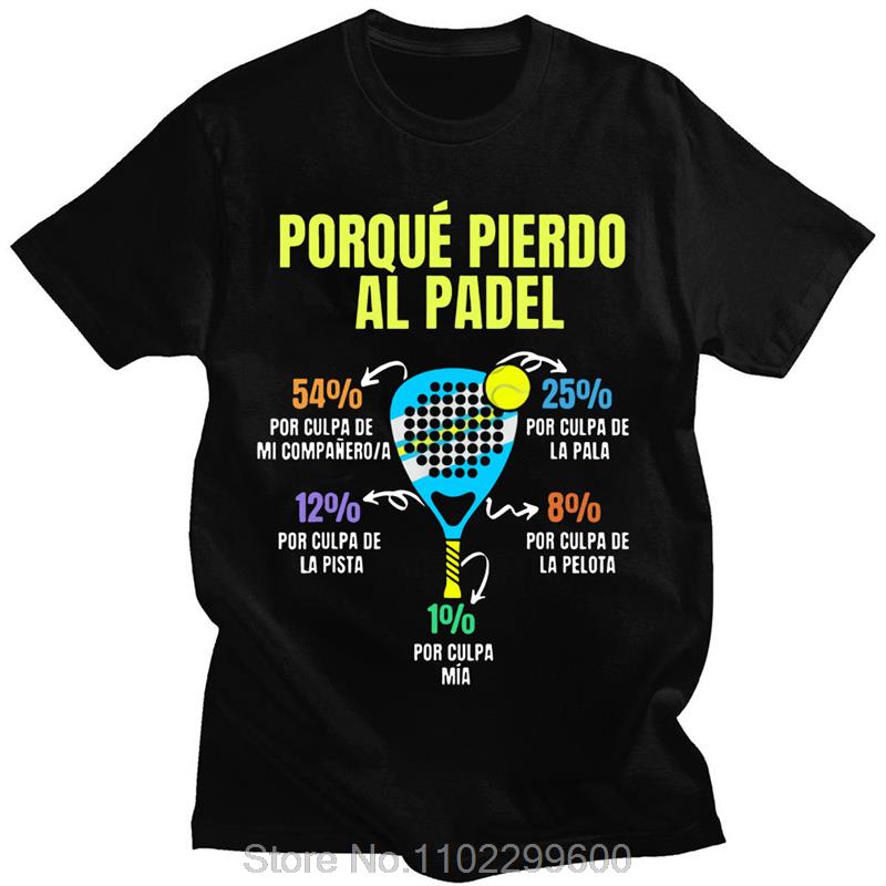 Padel Divertido Tshirt Porque Pierdo Al Padel Funny T Shirt Casual Cotton Soft Premium Unisexs Clothing Oversized Tee tShirt