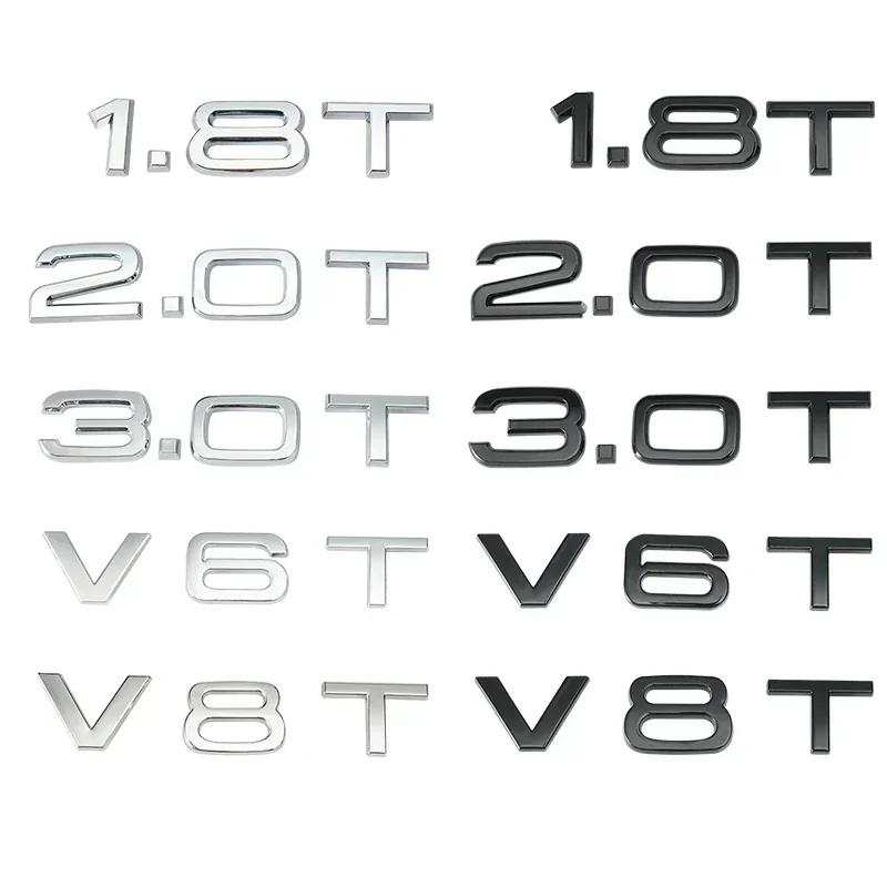 ABS 1.8T 2.0T 3.0T V6T V8T Logo Car Rear trunk Displacement Label Emblem Badge Stickers For Audi A3 A4 A5 A6 A7 A1 Q3 Q5 Q7