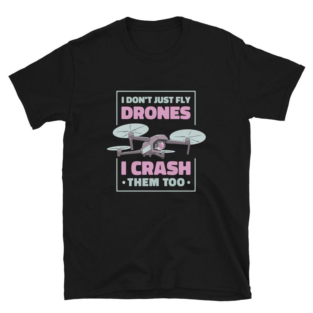 Funny Drone I Crash Them Classic Style T-Shirt 4XL