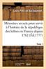 Książka Memoires Secrets Pour Servir A l'Histoire De La Republique Des Lettres En France Depuis 1762 : Jusqu'a Nos Jours Ou Journal d'Un Observateur. Tome 1
