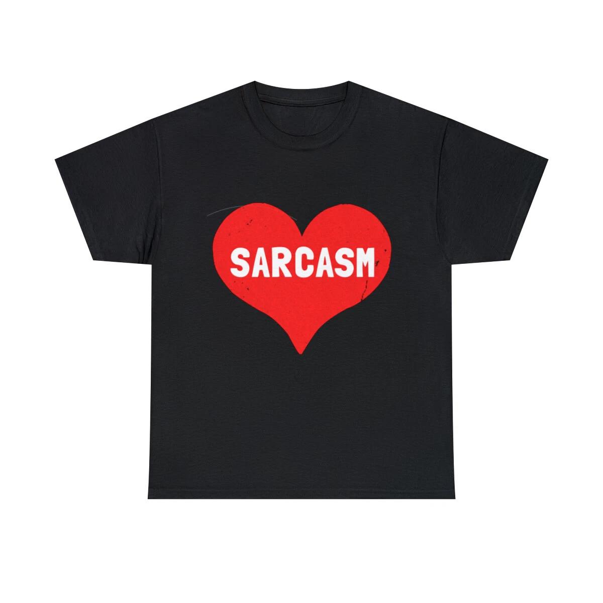 

Sarcasm Is Love Graphic Tee Shirt, S-5XL L