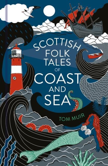 Scottish Folk Tales of Coast and Sea by Tom Muir Hardback Book 9781803992051