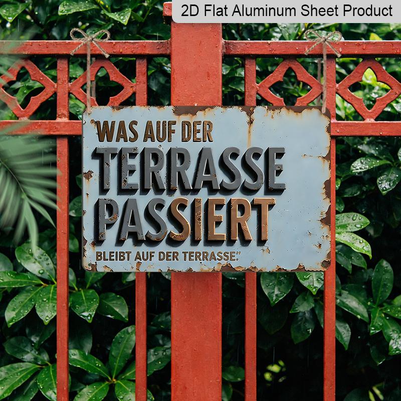 2D Flat, 1pc Vintage German Quote Wall Sign - Rustic Aluminium Board with "Was Auf Der Terrasse Passiert" Phrase, Wood Suitable for Home, Garden