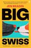 Big Swiss by Jen Beagin Paperback Book 9780571378579