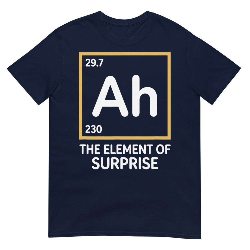 Ah The Eleunisext Of Surprise Chemistry Science Humor Tshirt S