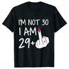 30 Ans 30th Years Birthday Top Women Funny I Am 29 Plus 1 Middle Finger T-shirts Female Funny Birthday Party Tee Ulzzang Clothes