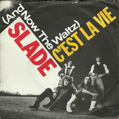 7inch Record SLADE  And Now  The Waltz Cest La Vie RCA291 RCA 1982 UK Rock Used