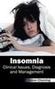 The Insomnia: Clinical Issues, Diagnosis and Management Book