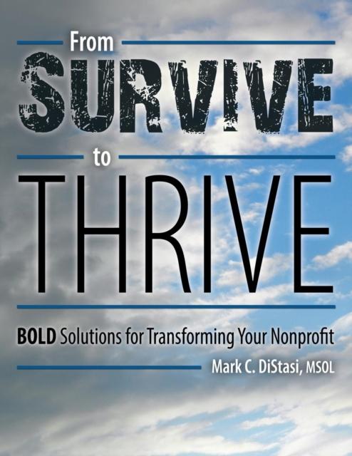 The From Survive To Thrive : BOLD Solutions for Transforming Your Nonprofit Book