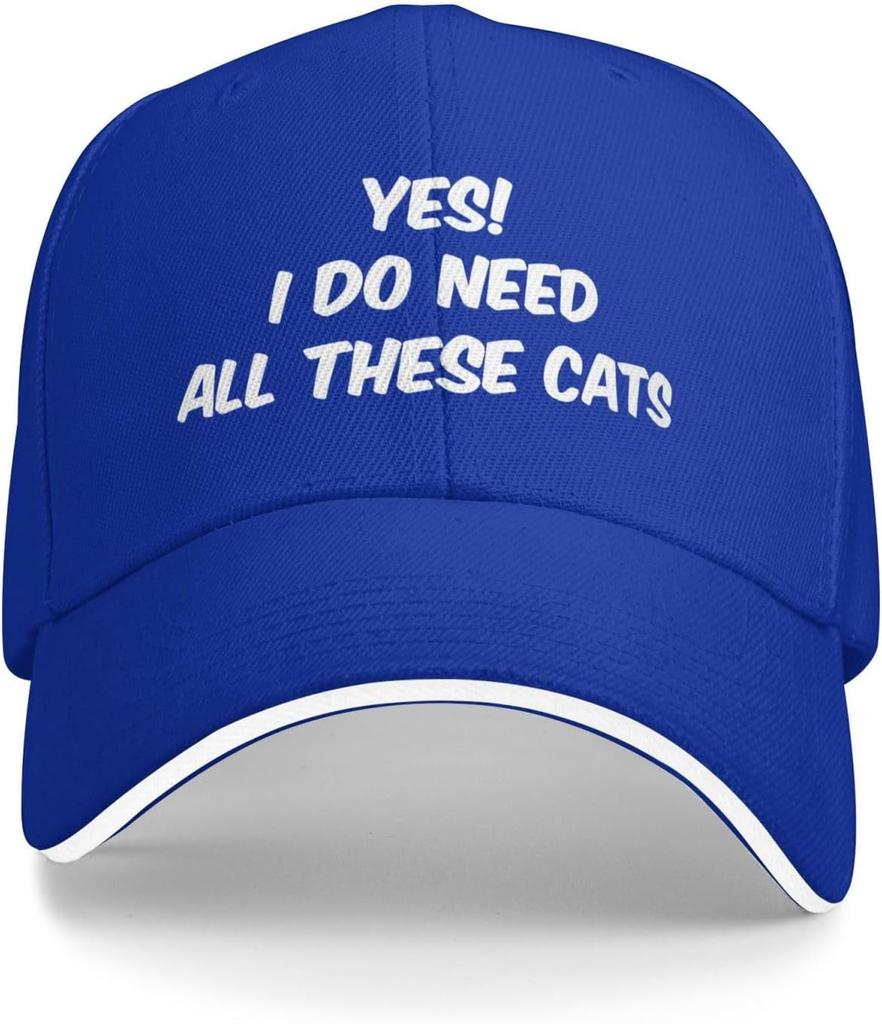 Yes I Do Need All These Cats Baseball Cap Polyester Adjustable Funny Dad Hat Unisex Hat