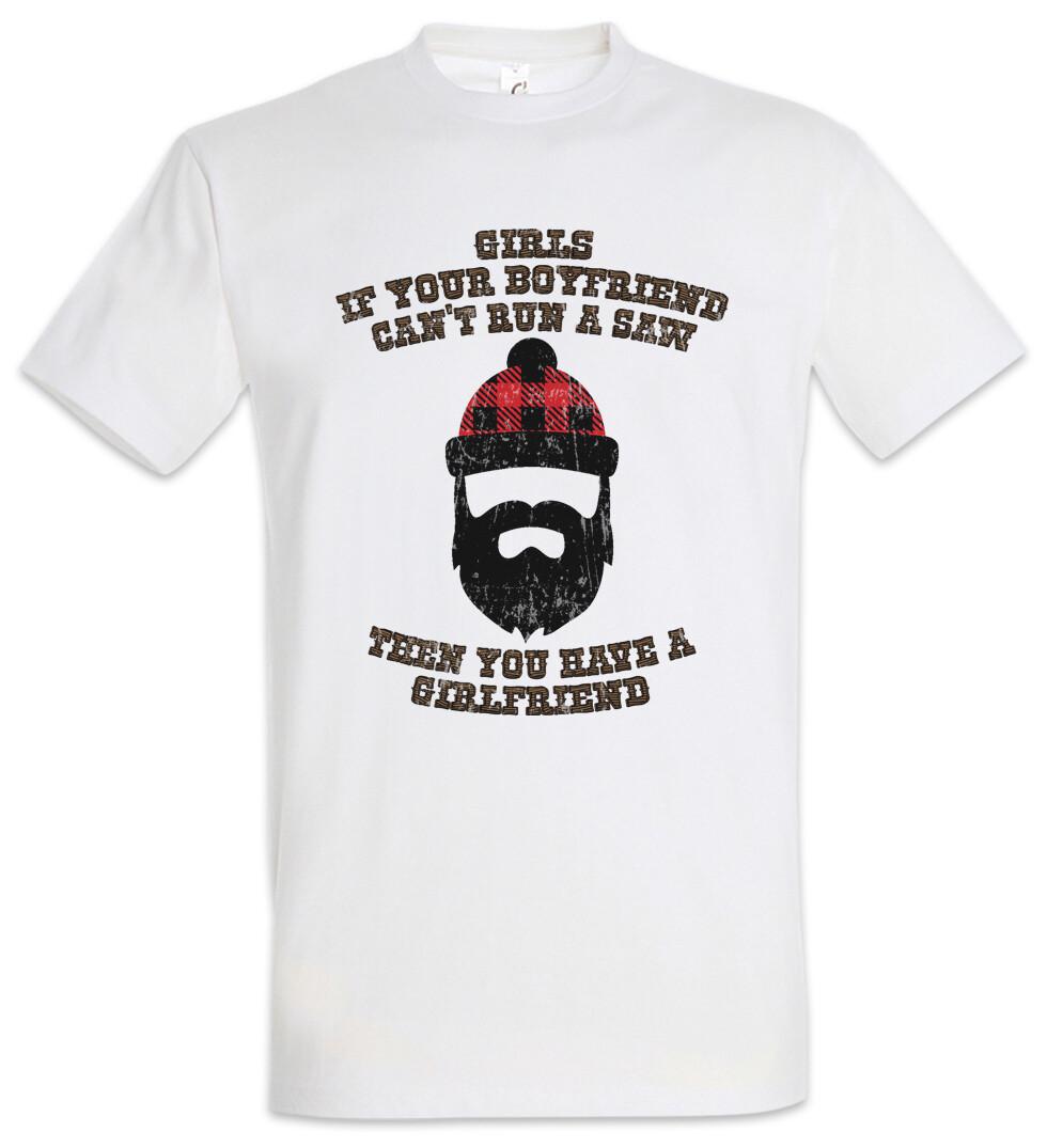 If You re Boyfriend Can t Run A Saw T-Shirt Lumberjack Woodcutter Fun 2XL