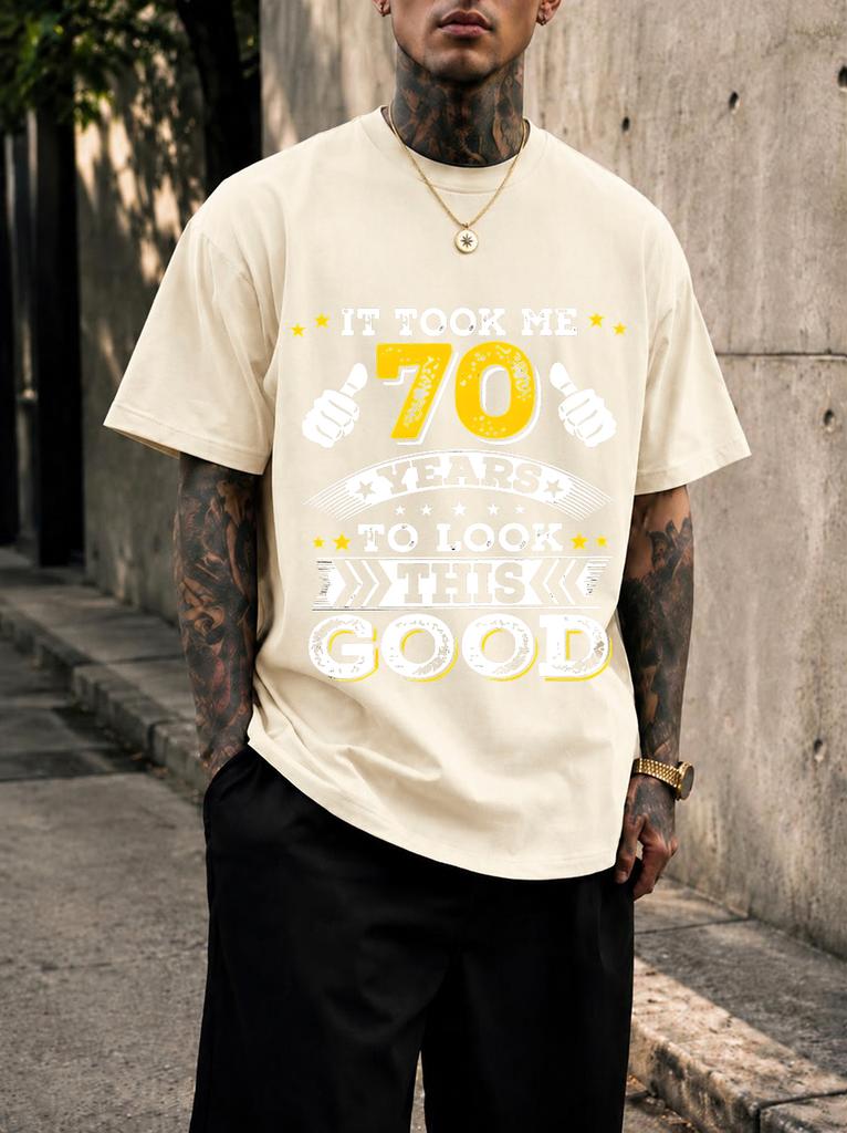 2026 New Pure Cotton Tshirt It Took 70 Years To Look This Handsome Birthday Slogan Print Crew Neck Short Sleeve Casual Top