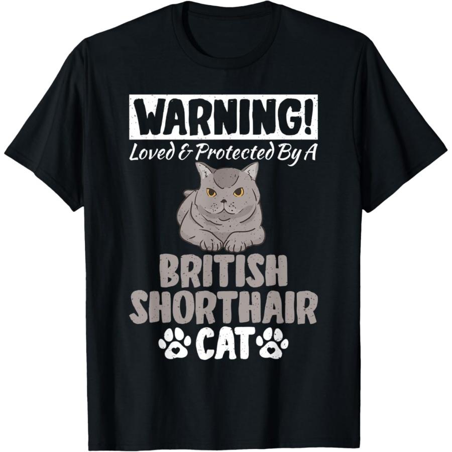 Warning loved and protected by a British Shorthair Cat T-Shirt S