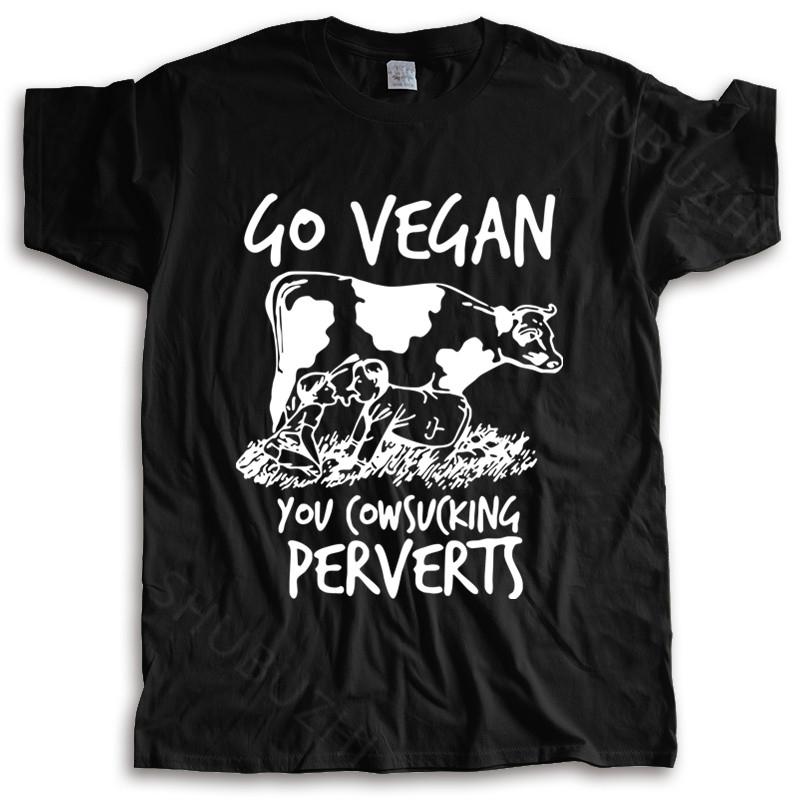 New Arrived Men T-shirt Summer Designer T Shirt Go Vegan You Cowsucking Perverts Man Many Color Tops Fashion Unisex Tees
